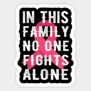 In This Family No One Fights Alone Sticker